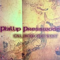Call From the West by Phillip Presswood