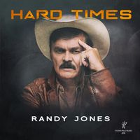 "Hard Times" by Randy Jones