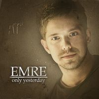 "Only Yesterday" by Emre Yilmaz