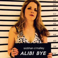 Alibi Bye by Siobhan O'Malley
