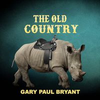 The Old Country by Gary Paul Bryant