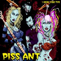 I KNOW YOUR TYPE by PISS ANT