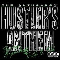 Hustler's Anthem by Bigbake feat. Truth B. Told