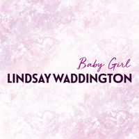 Baby Girl by Lindsay Waddington