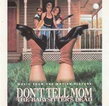 Alias, “Perfect World,” from the Don't Tell Mom The Babysitter's Dead Soundtrack
