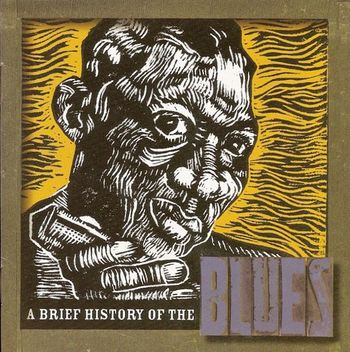 Tonio K. & Charlie Sexton (Producers) - A Brief History of the Blues
