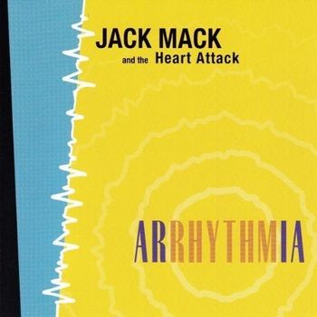 Jack Mack and the Heart Attack, “Cool Rain,” from Arrythmia

