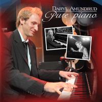 Daryl Amundrud - Pure Piano by The Amundruds