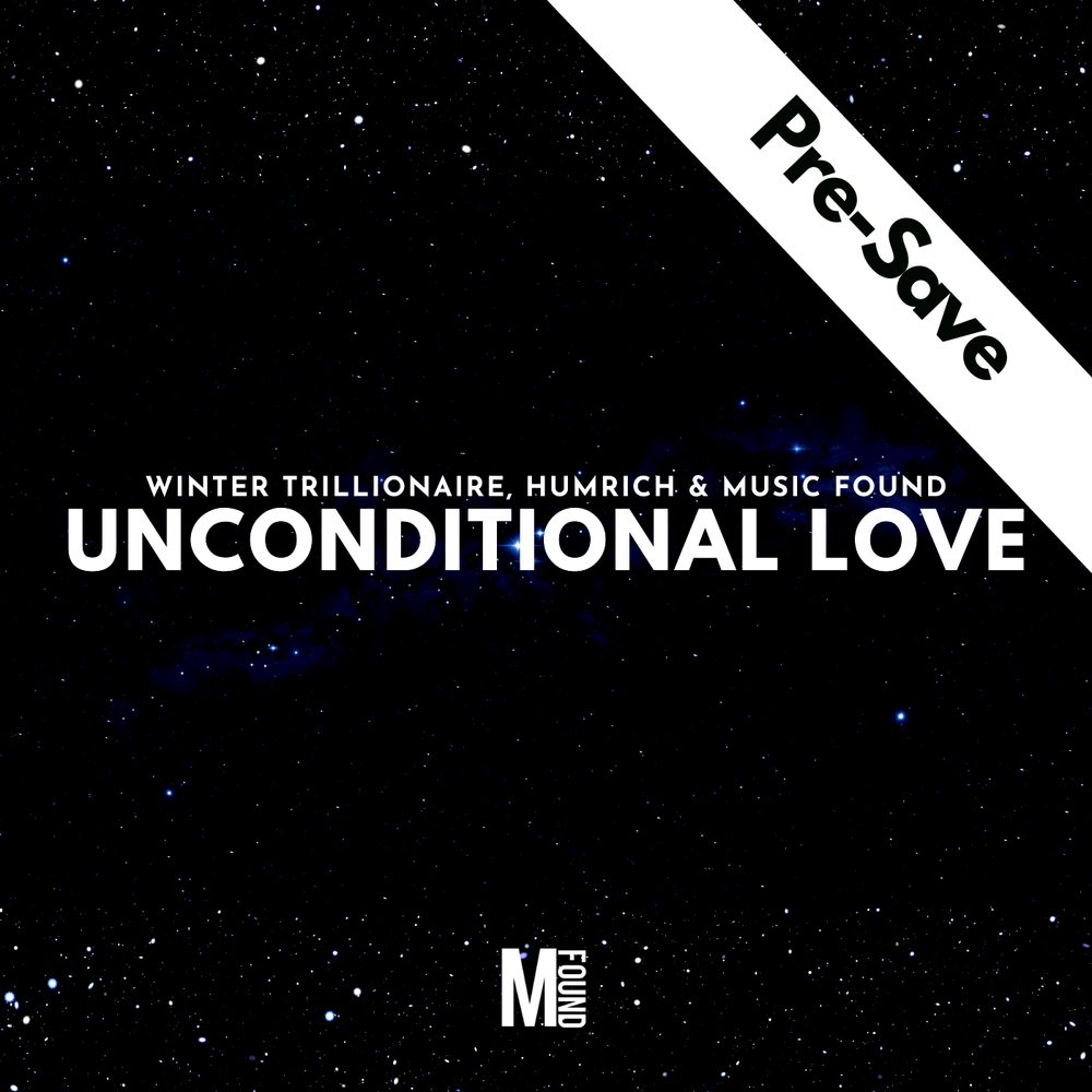 Unconditional Love by Winter Trillionaire, Humrich & Music Found