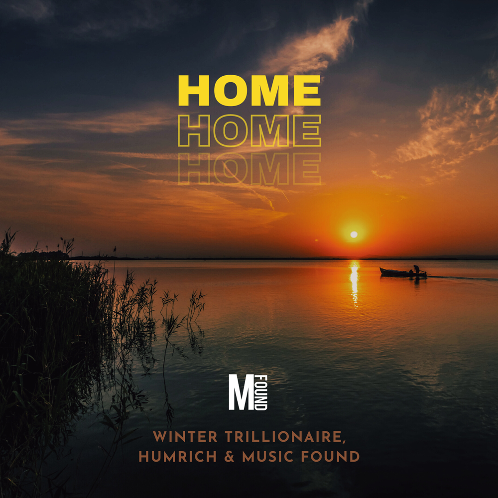 Home by Winter Trillionaire, Humrich & Music Found