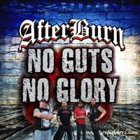 NO GUTS NO GLORY by AfterBurn