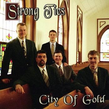 Strong Ties - City Of Gold
