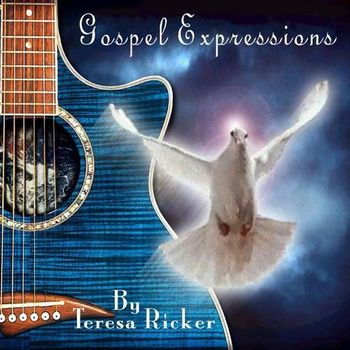 Teresa Ricker - Gospel Expressions
