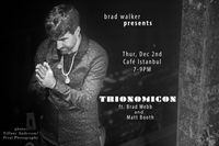 Brad Walker Presents: Trionomicon (ft. Matt Booth & Brad Webb)