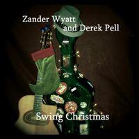Swing Christmas by Zander Wyatt and Derek Pell