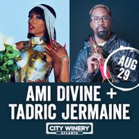 AMI DIVINE + TADRIC JERMAINE
