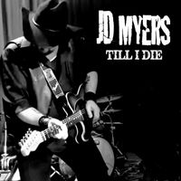 TILL I DIE (THE NEW ALBUM!) by JD MYERS