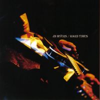HARD TIMES by JD MYERS