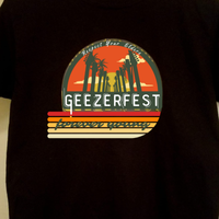 New this year Geezerfest  T-Shirt