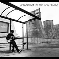 Hey San Pedro by Xander Smith