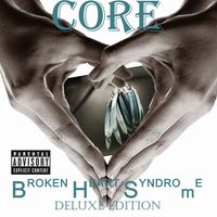 BROKEN HEART SYNDROME (DELUXE EDITION) by CORE
