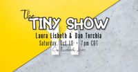 The Tiny Show 14 - Laura Lisbeth and Dan Torchia