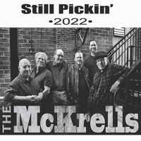Still Picking' 2022 by The McKrells