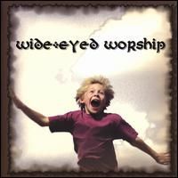 Wide-Eyed Worship by Laughing Sally