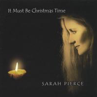 It Must Be Christmas Time by Sarah pierce