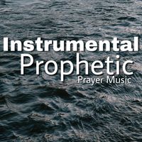 INSTRUMENTAL PROPHETIC PRAYER MUSIC by JCJ