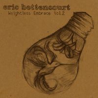 Weightless Embrace Vol. 2 by Eric Bettencourt