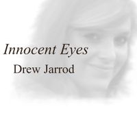 Innocent Eyes by Drew Jarrod