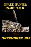 "Snake Hunter Snake Talk" Min order 2 @ $29.99 + $8.00 shipping = $67.888 per 2 count order