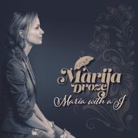 Maria With A "J" by Marija Droze