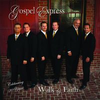 Walk By Faith by Gospel Express