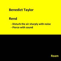 Rend by Benedict Taylor