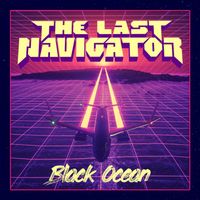 Black Ocean by The Last Navigator