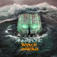 Brace for the Dread (EP) by Animattronic