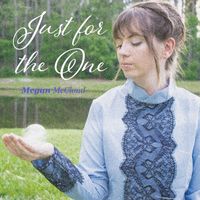 Just for the One by Megan McCloud