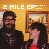 2-Mile EP by Northland Rail Service