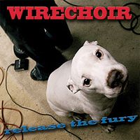 Wirechoir - Release The Fury (CD only)