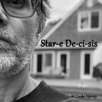Star-e De-ci-sis by M Cooke Harvey