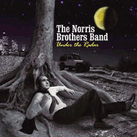 Under The Radar by The Norris Brothers Band