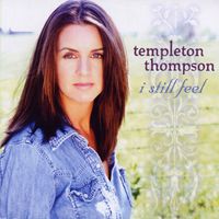 i still feel by Templeton Thompson