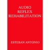 Audio Reflex Rehabilitation