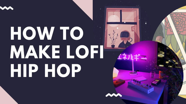 How To Make LoFi Beats