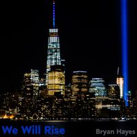 We Will Rise by Bryan Hayes