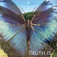 Truth Is by Vanessa Lively