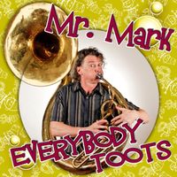 Everybody Toots by Mr Mark