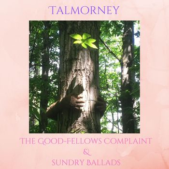 The Good Fellows Complaint & Sundry Ballads
